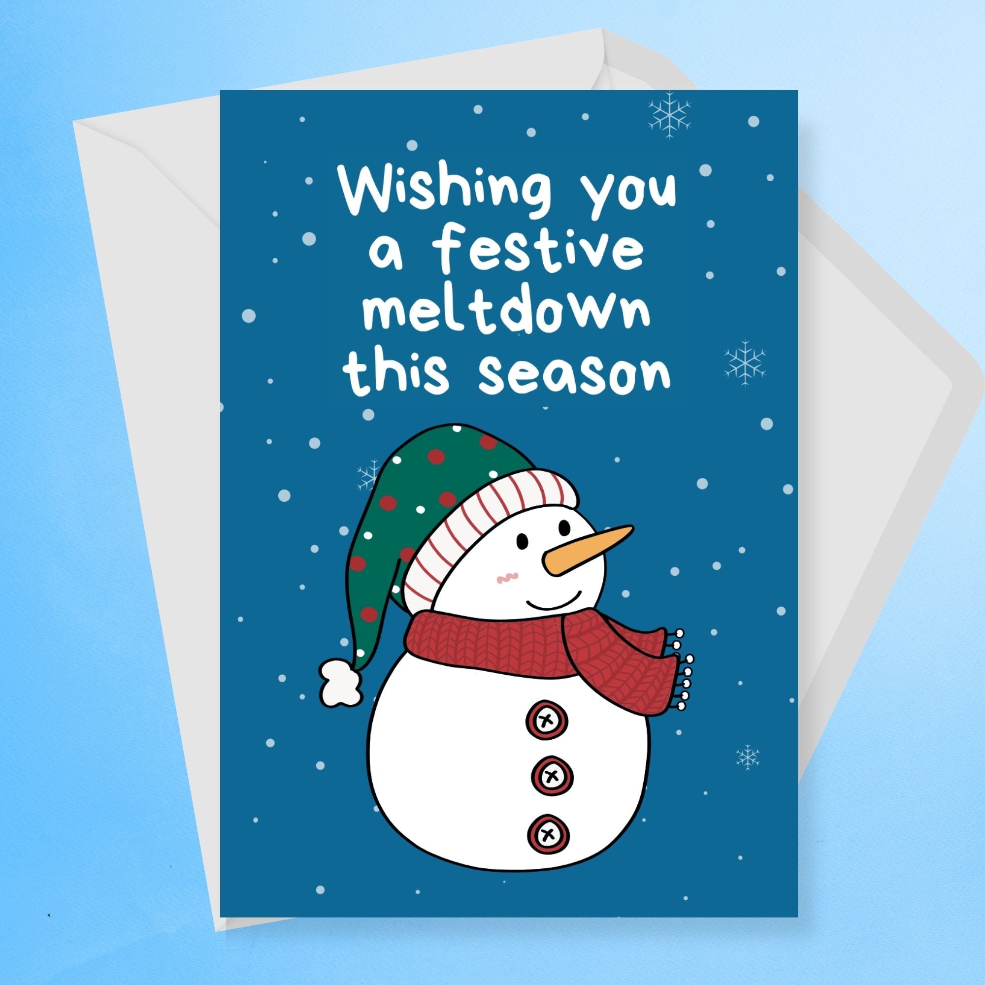 Wishing You A Festive Meltdown Christmas Card