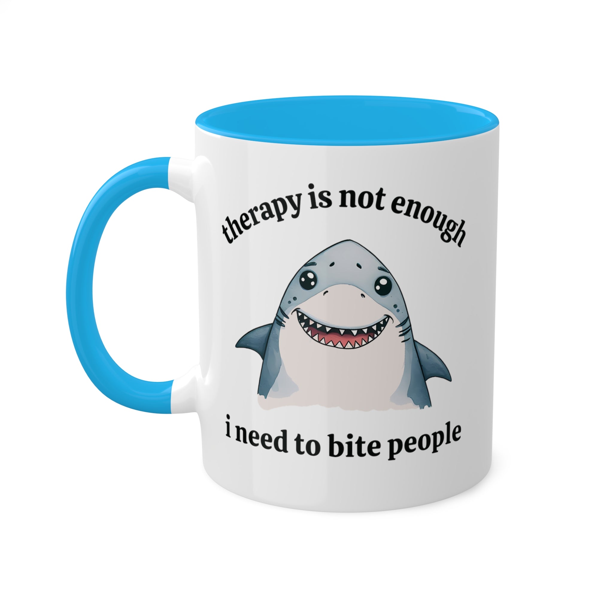 Therapy Is Not Enough I Need to Bite People Mug 11oz