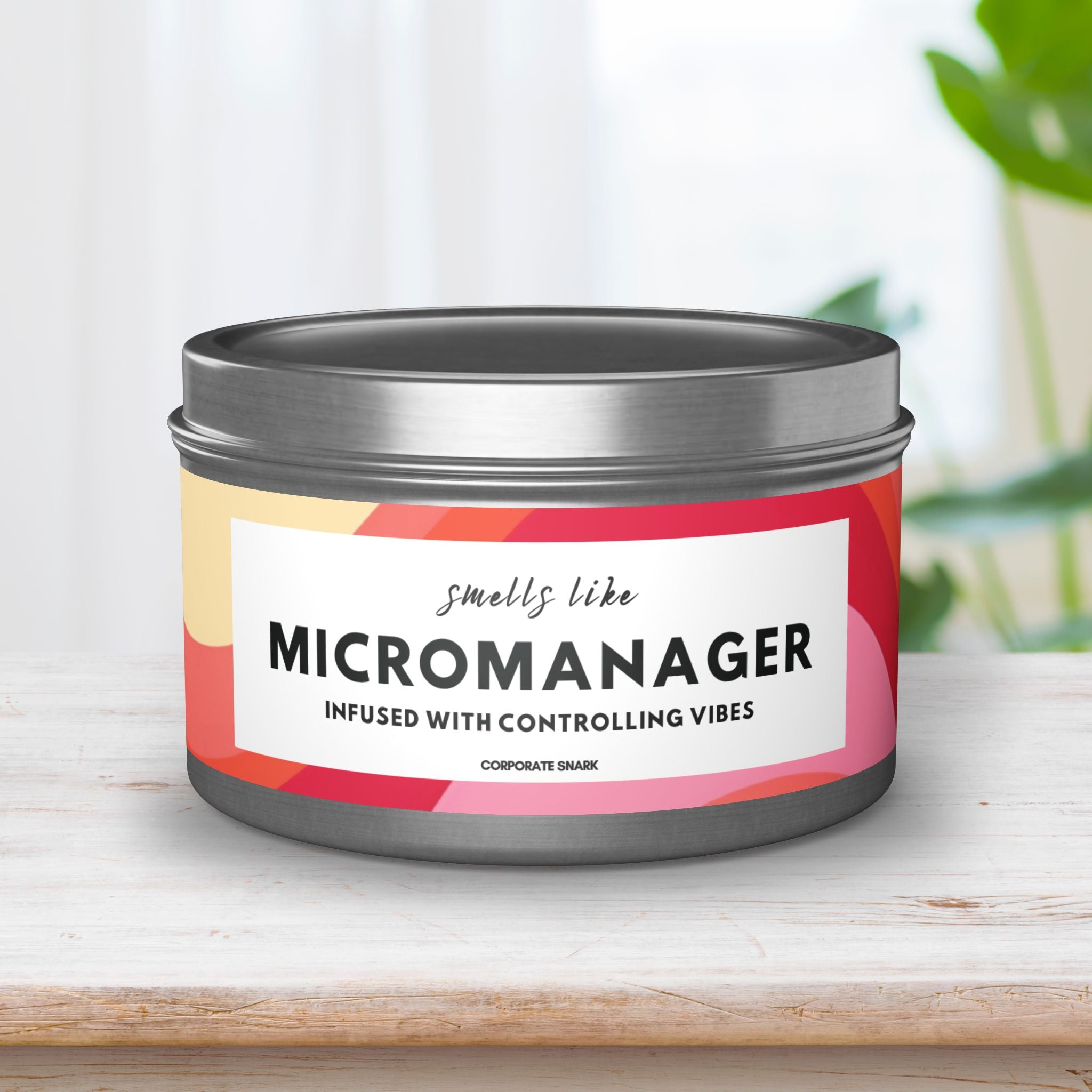 Smells Like a Micromanager, Infused with Controlling Vibes Candle