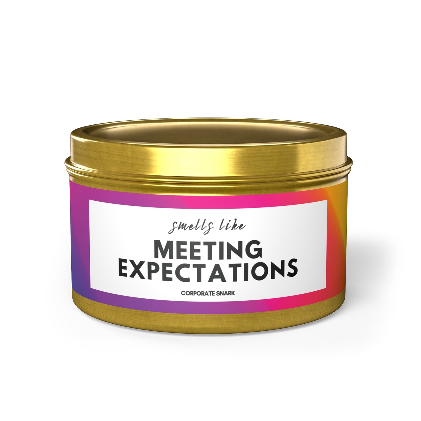 Smells Like Meeting Expectations Candle