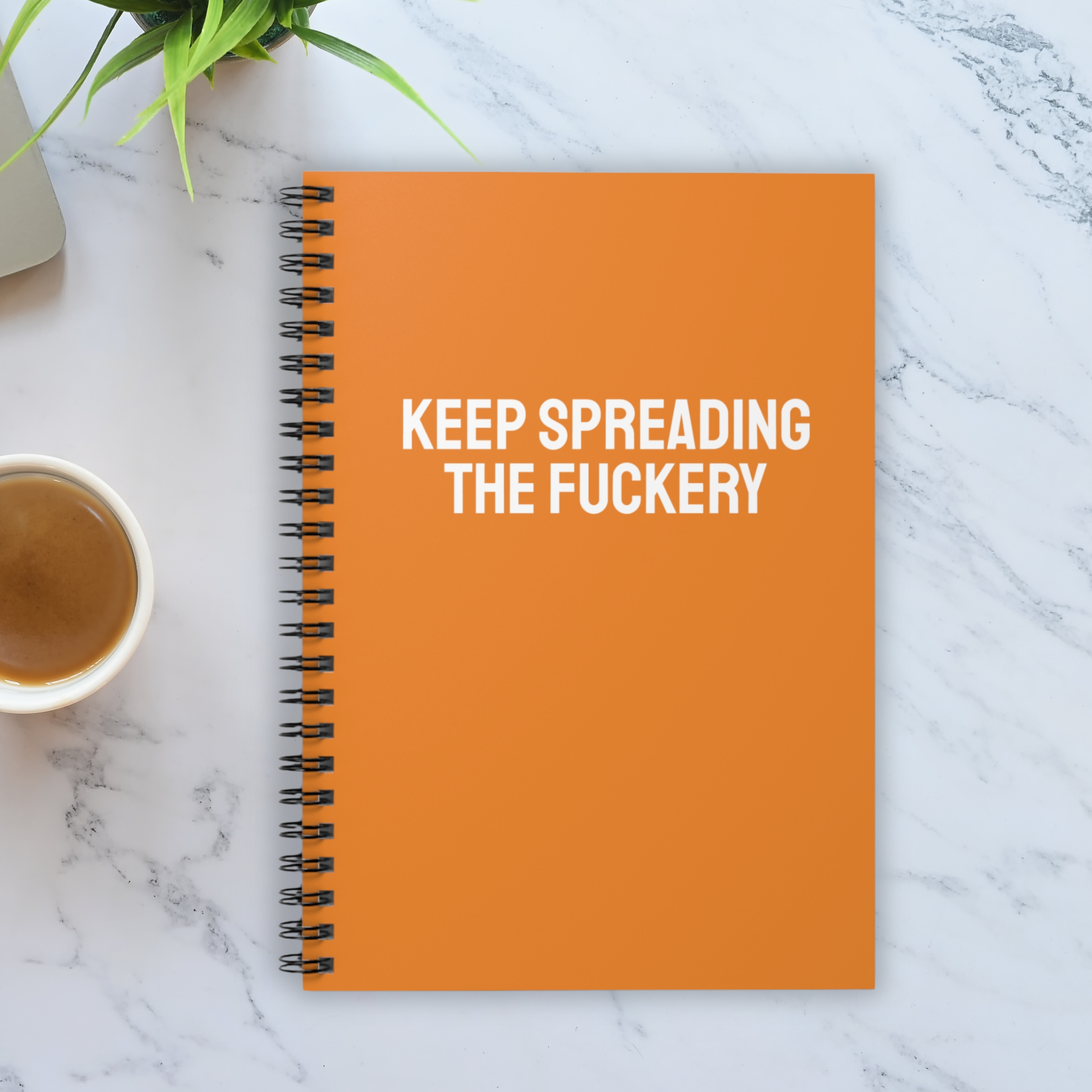 Keep Spreading The Fuckery Notebook