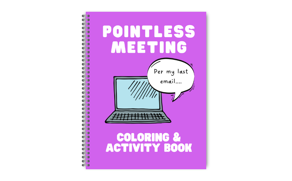 Pointless Meeting Coloring And Activity Book – Corporate Snark
