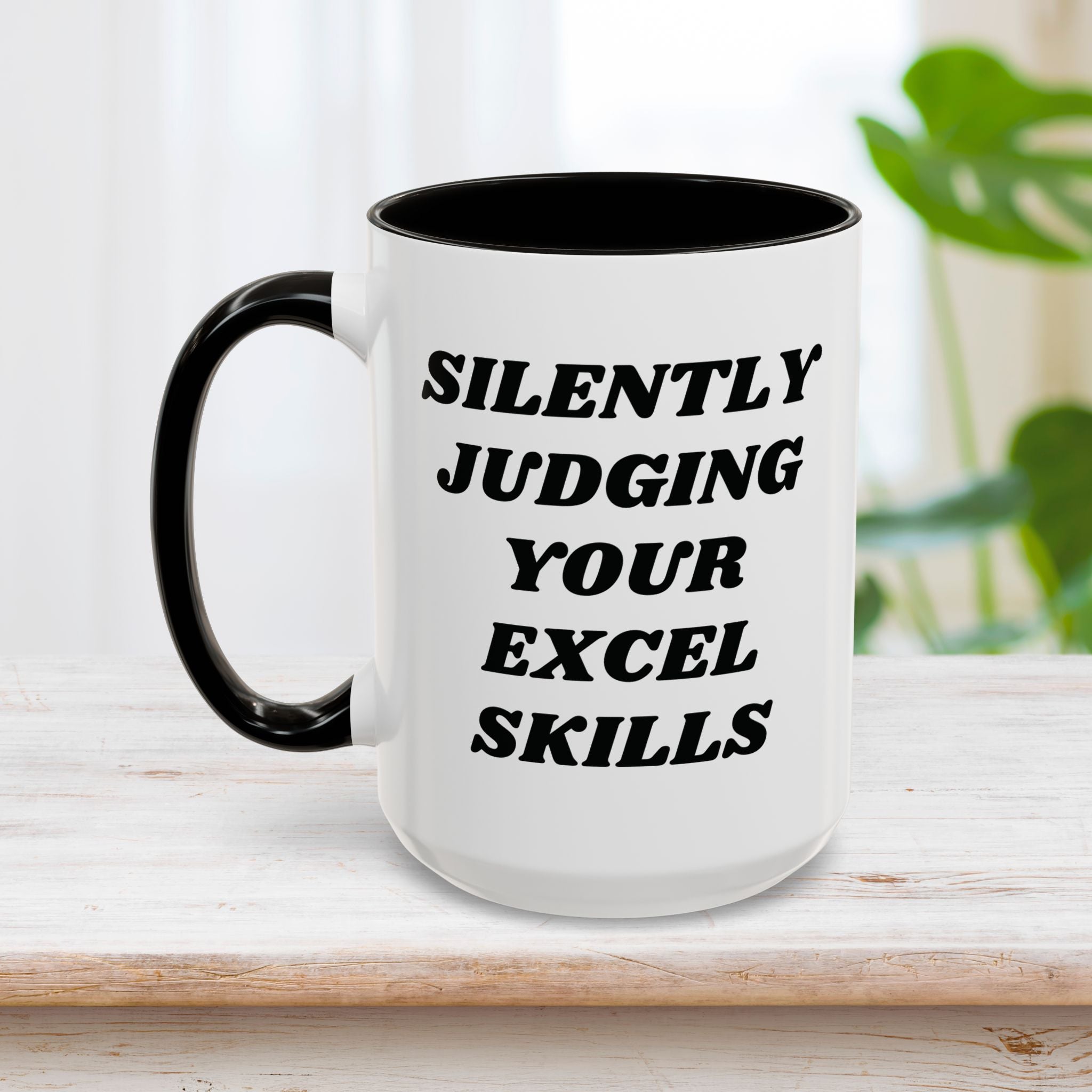 Silently Judging Your Excel Skills Mug 15oz
