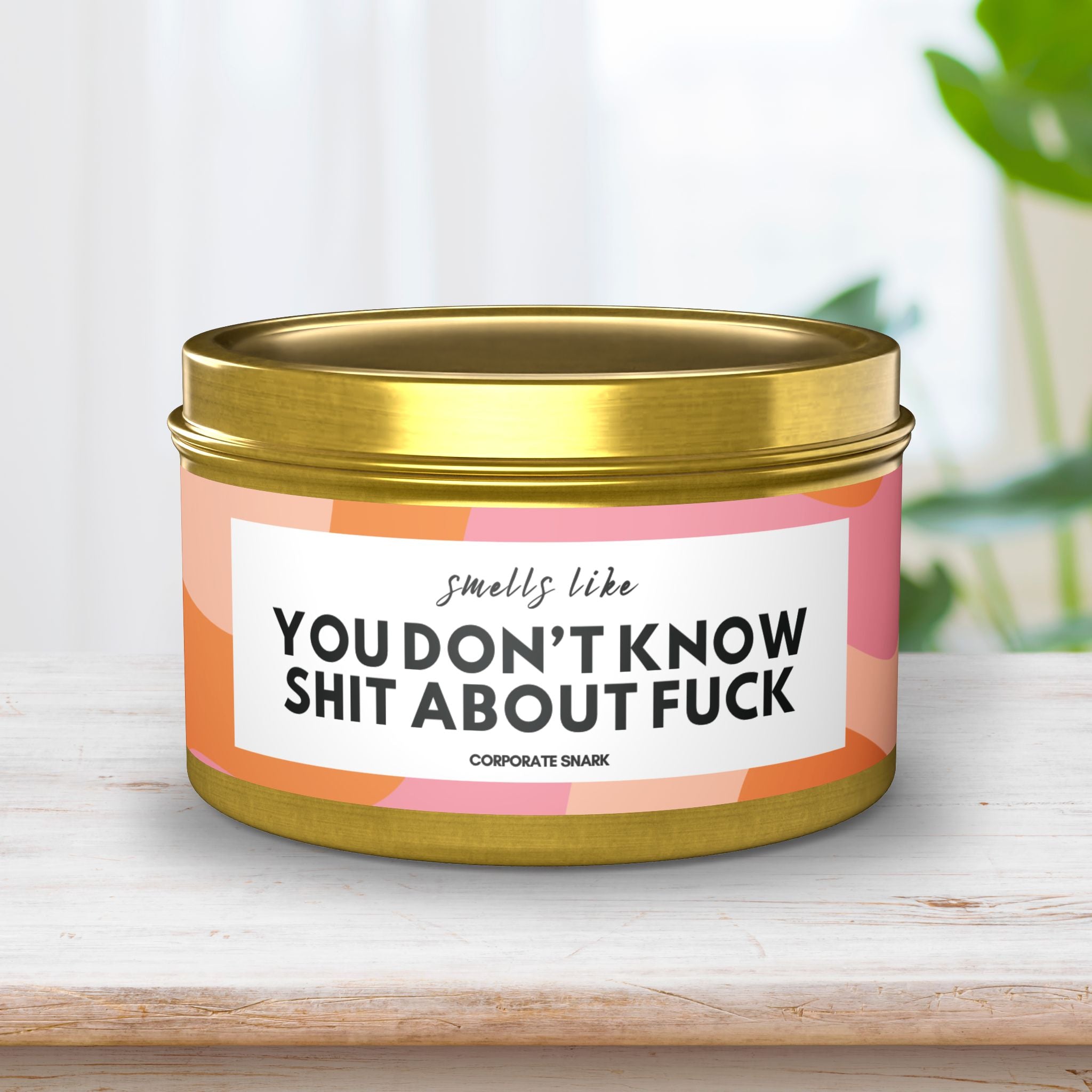 You Don't Know Shit About Fuck Candle