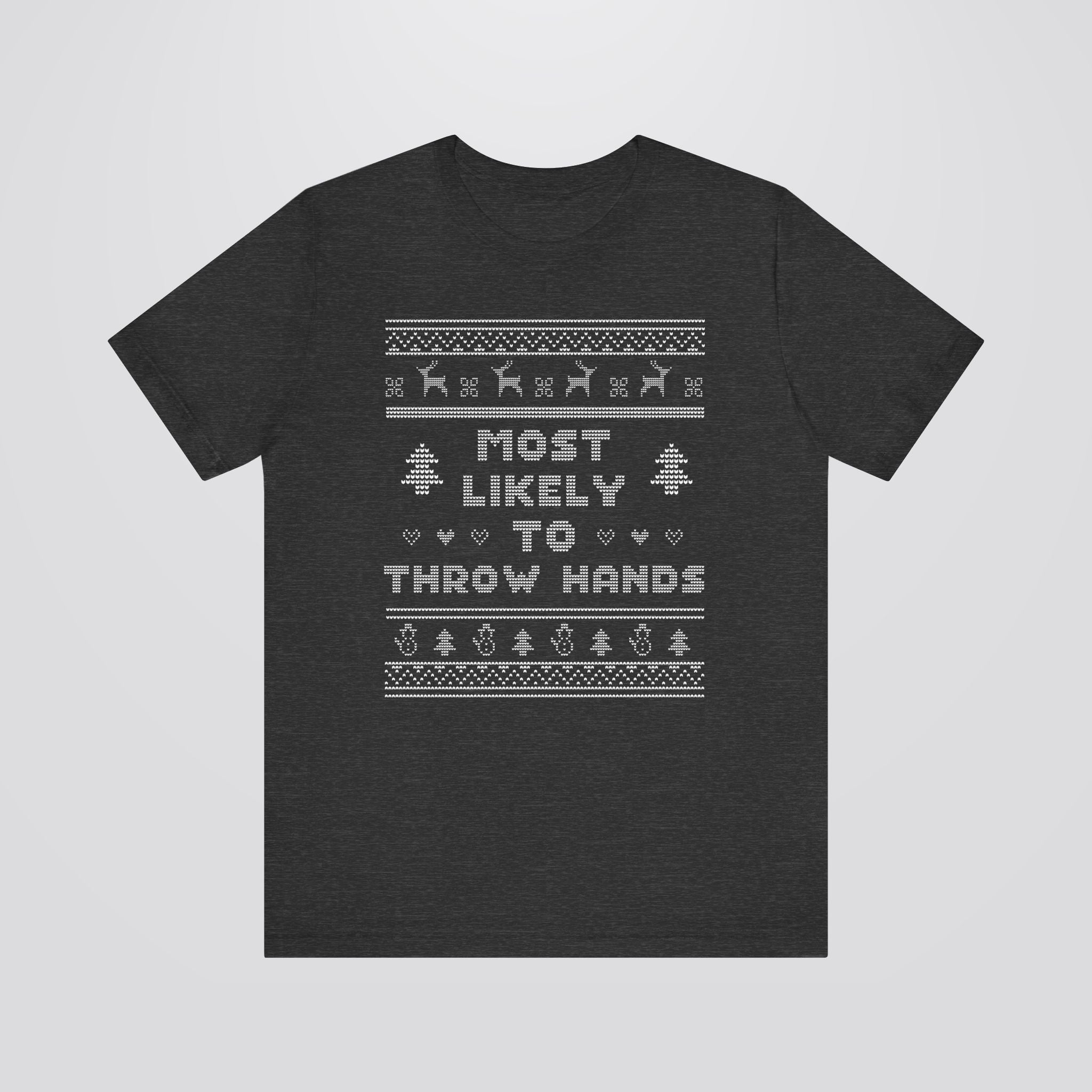 Most Likely To Throw Hands Ugly Christmas Tshirt