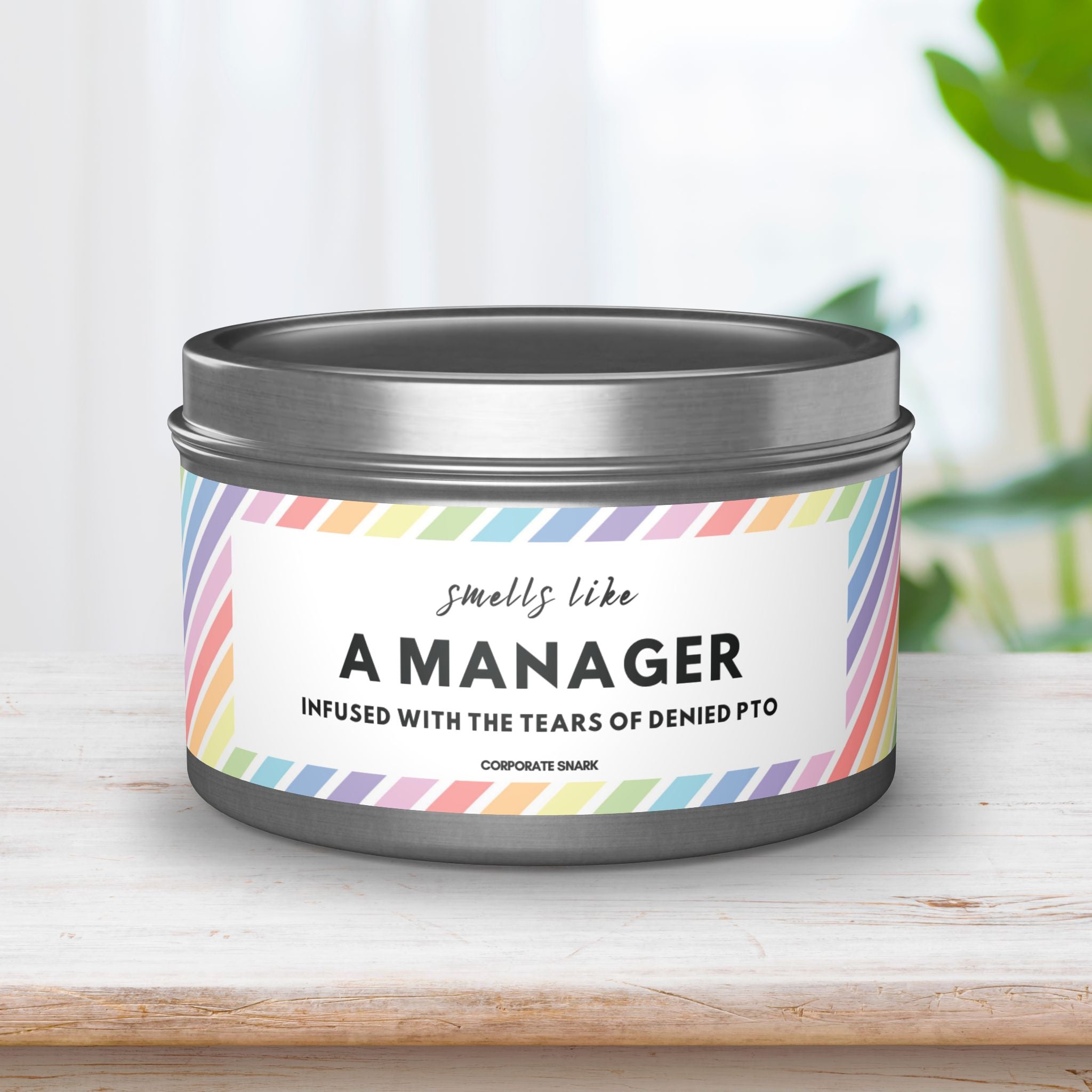 Smells Like a Manager, Infused with the Tears of Denied PTO Requests Candle