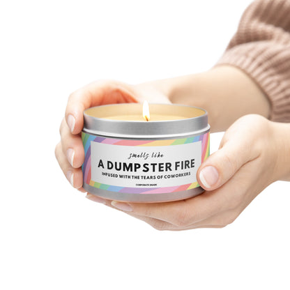 Smells Like a Dumpster Fire, Infused with the Tears of Coworkers Candle