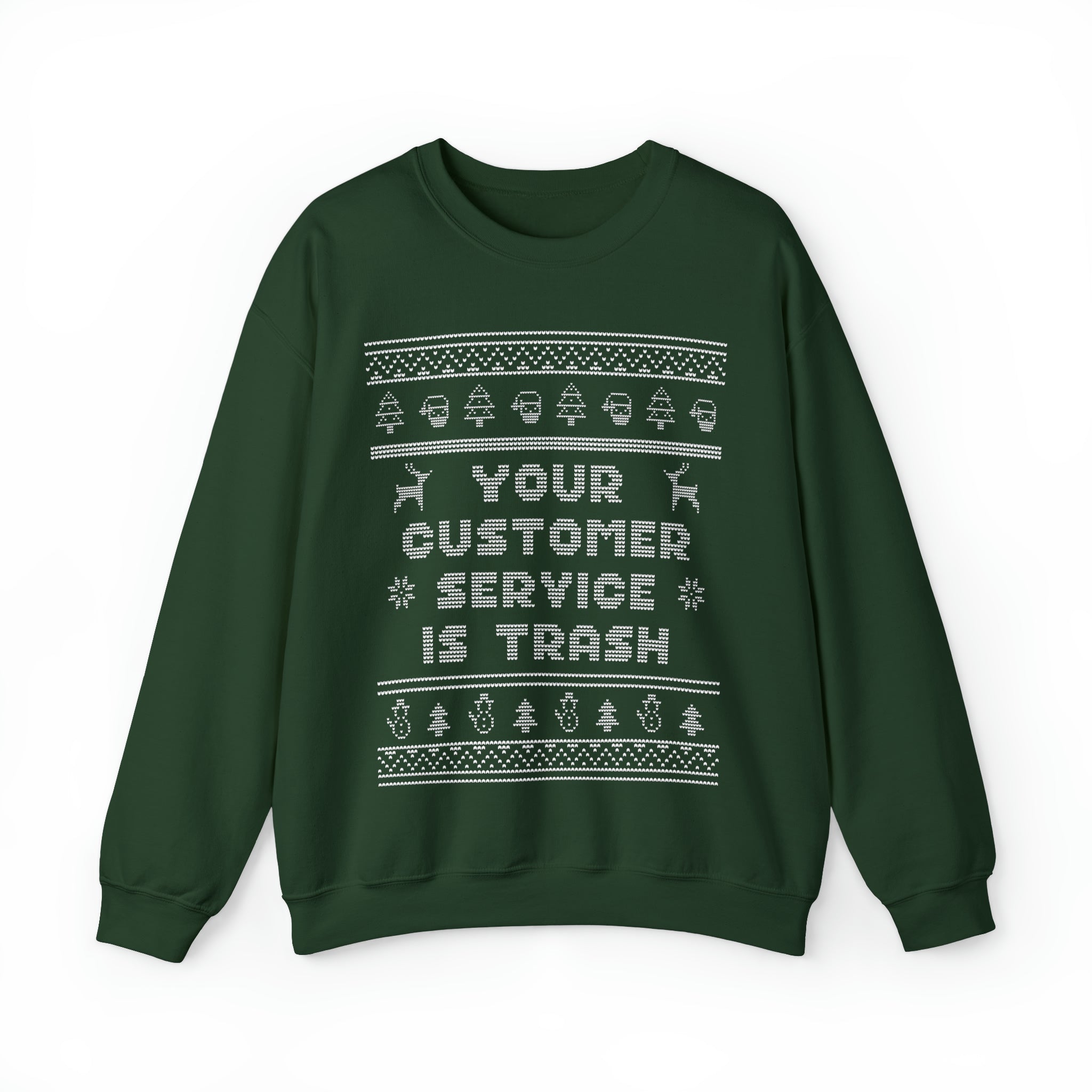 Ugly Christmas Sweater Your Customer Service Is Trash Sweatshirt