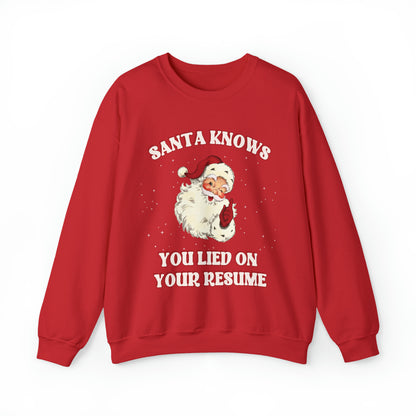 Santa Knows You Lied on your Resume Crewneck Sweatshirt