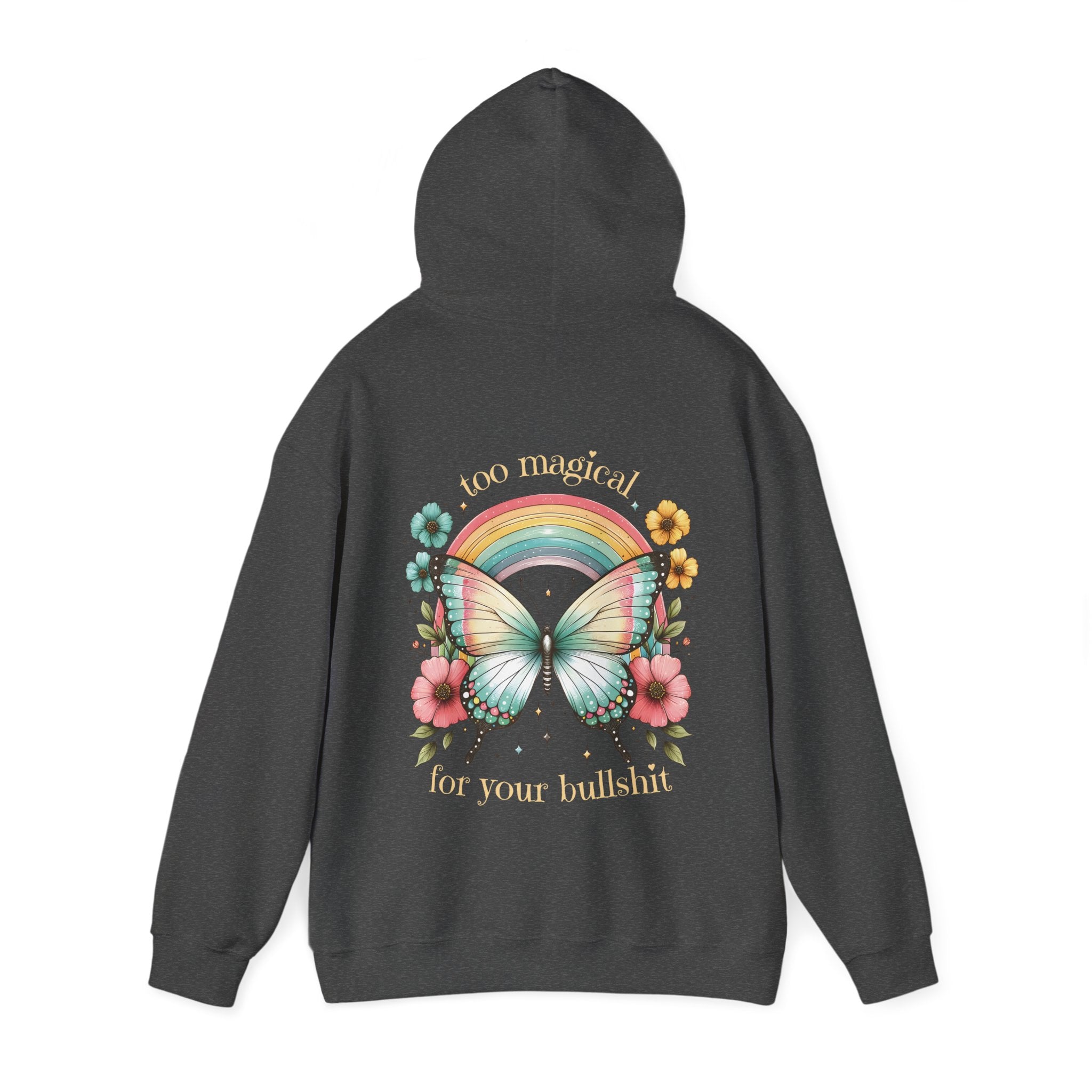 Too Magical For Your Bullshit Hoodie