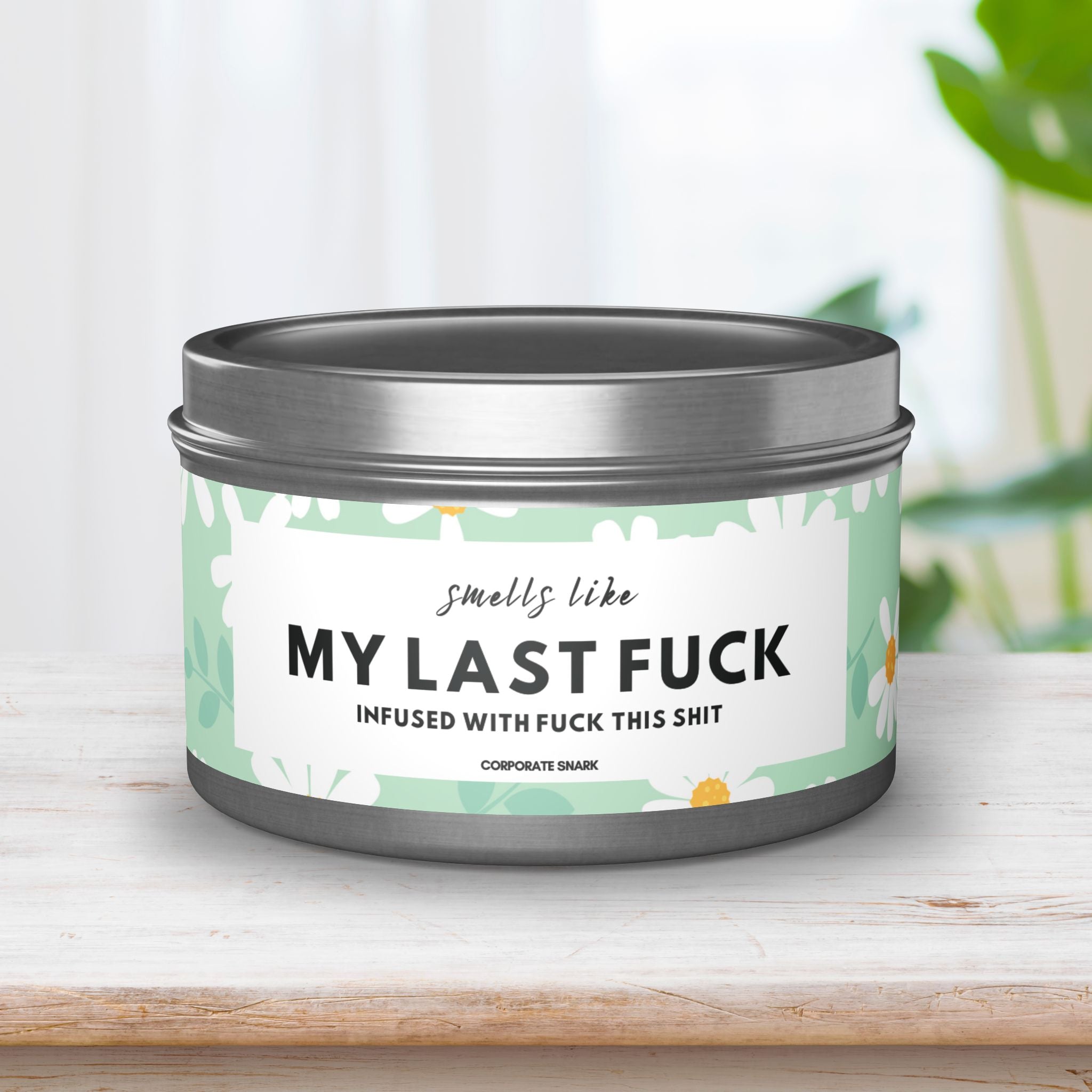 Smells Like My Last Fuck Candle