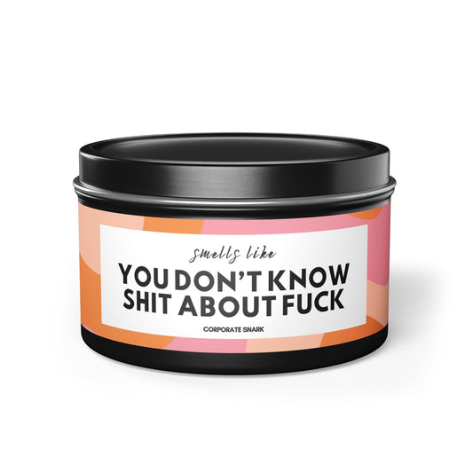 You Don't Know Shit About Fuck Candle