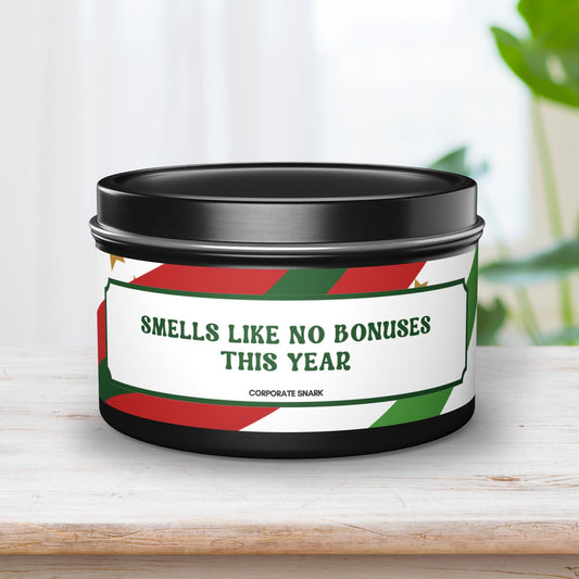 Smells Like No Bonuses This Year Candle