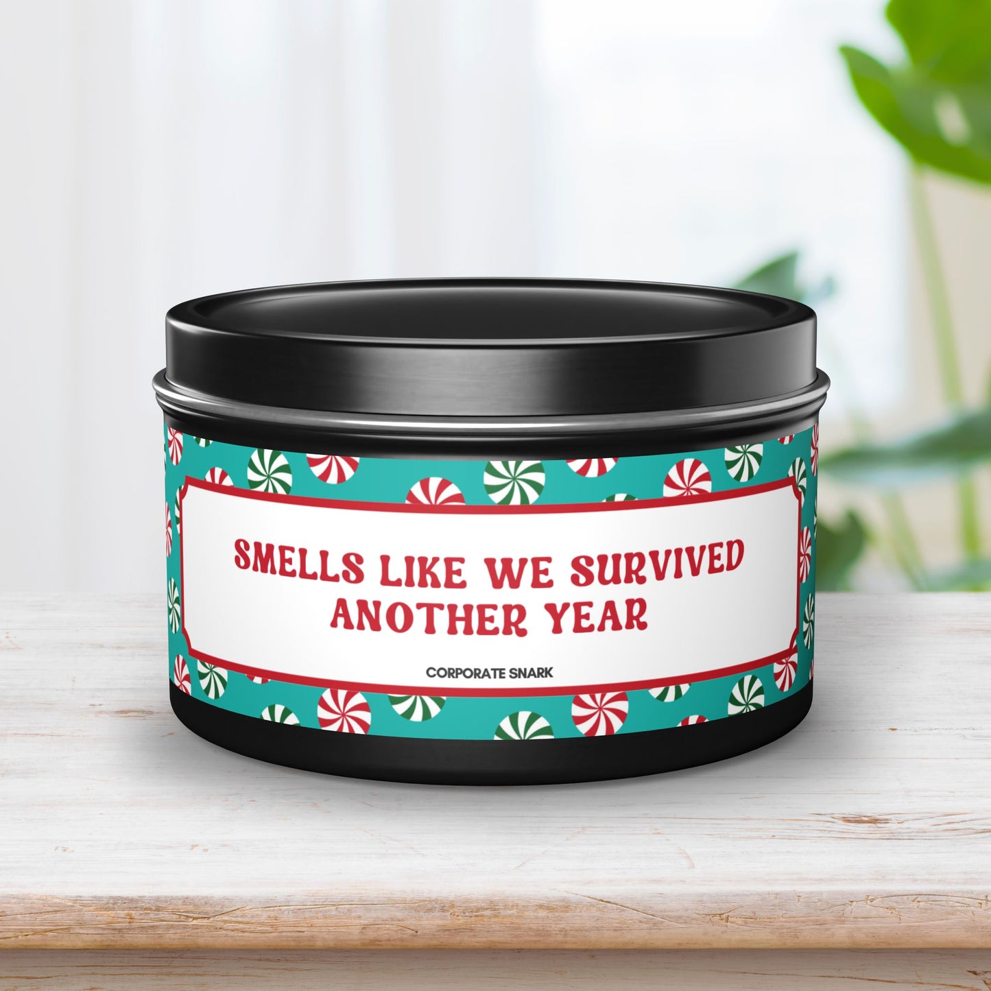 Smells Like We Survived Another Year Candle