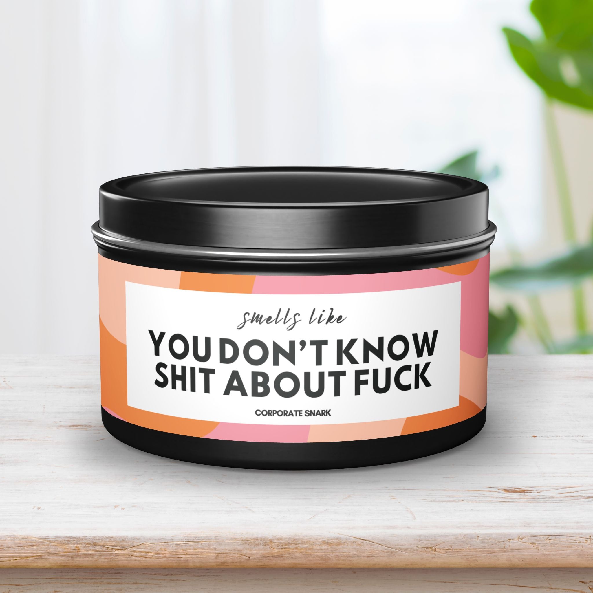 You Don't Know Shit About Fuck Candle