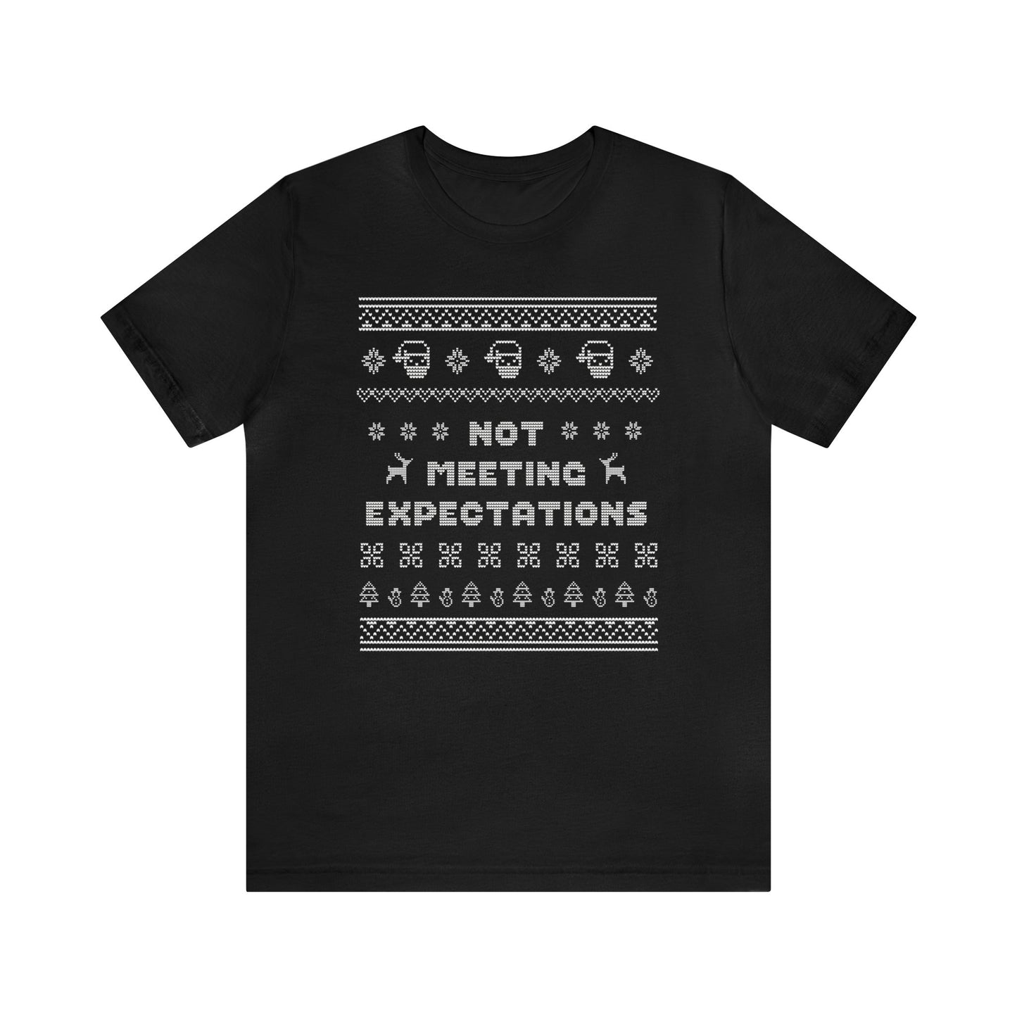 Not Meeting Expectations Ugly Sweater Tee