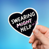 Swearing Will Help Sticker