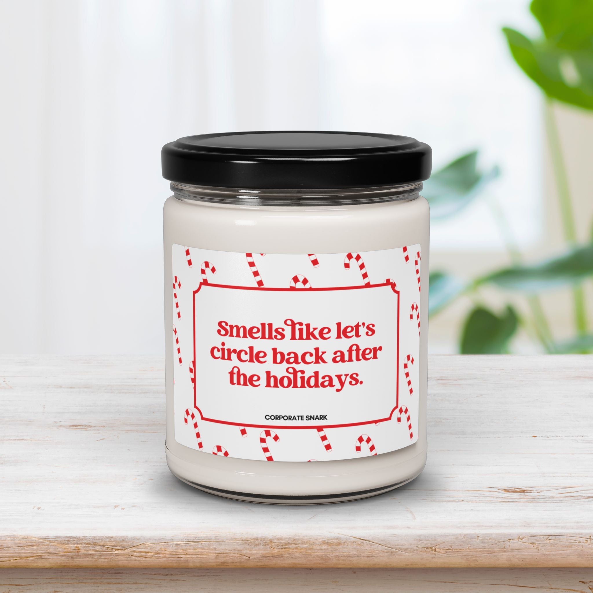 Smells Like Let's Circle Back After the Holidays Candle