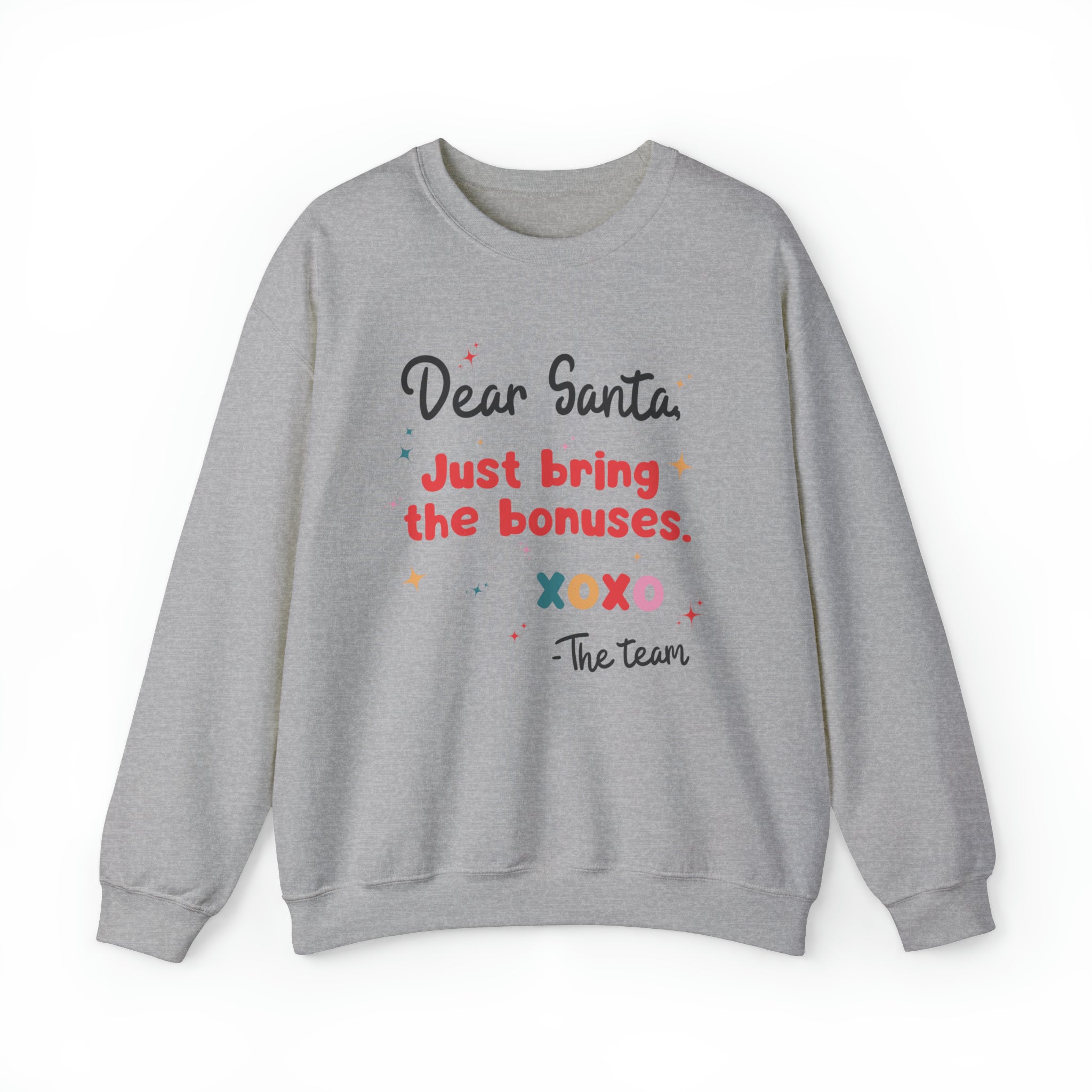 Dear Santa Just Bring the Bonuses Sweatshirt