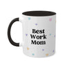 Best Work Mom Mug 11 oz