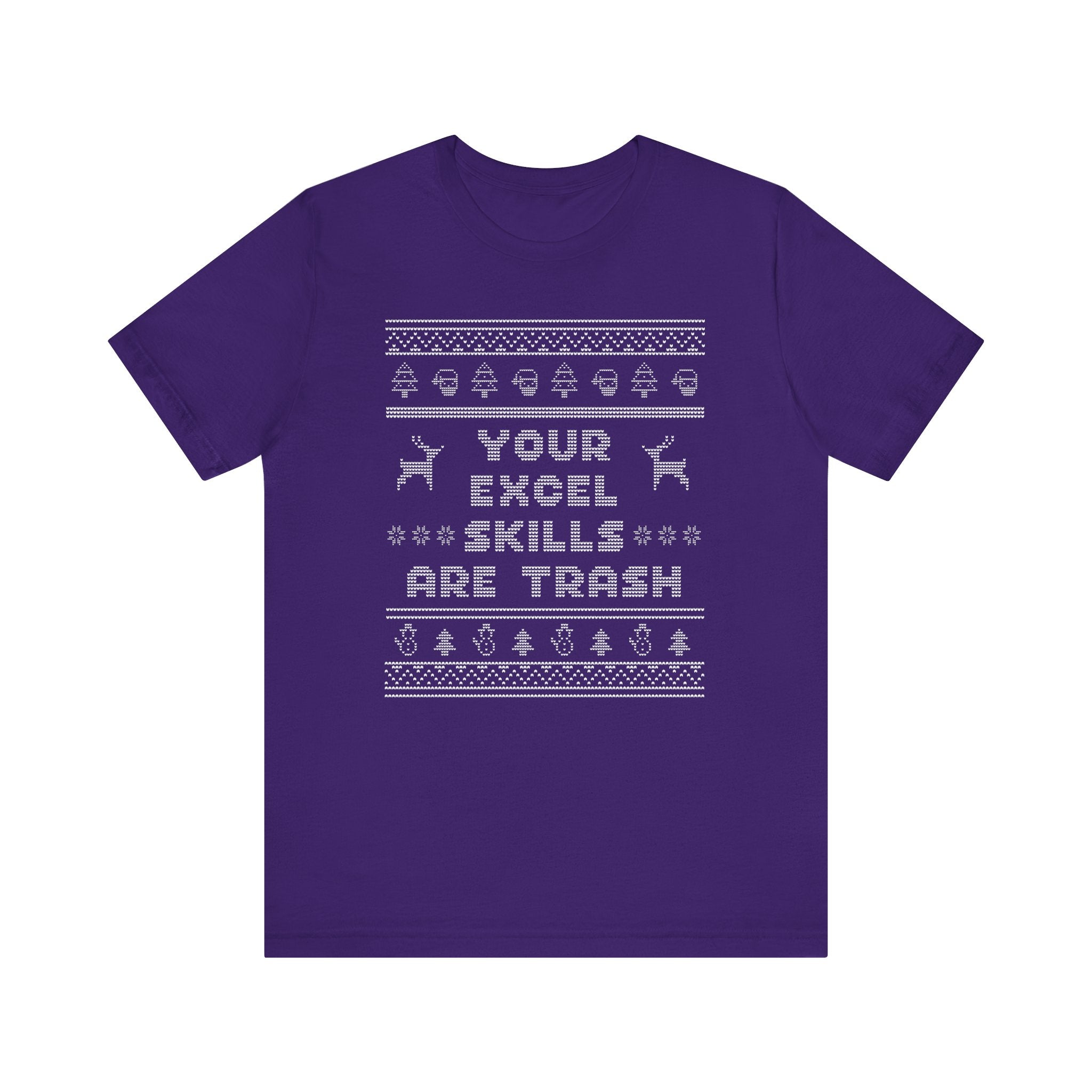 Ugly Christmas Your Excel Skills Are Trash Tee