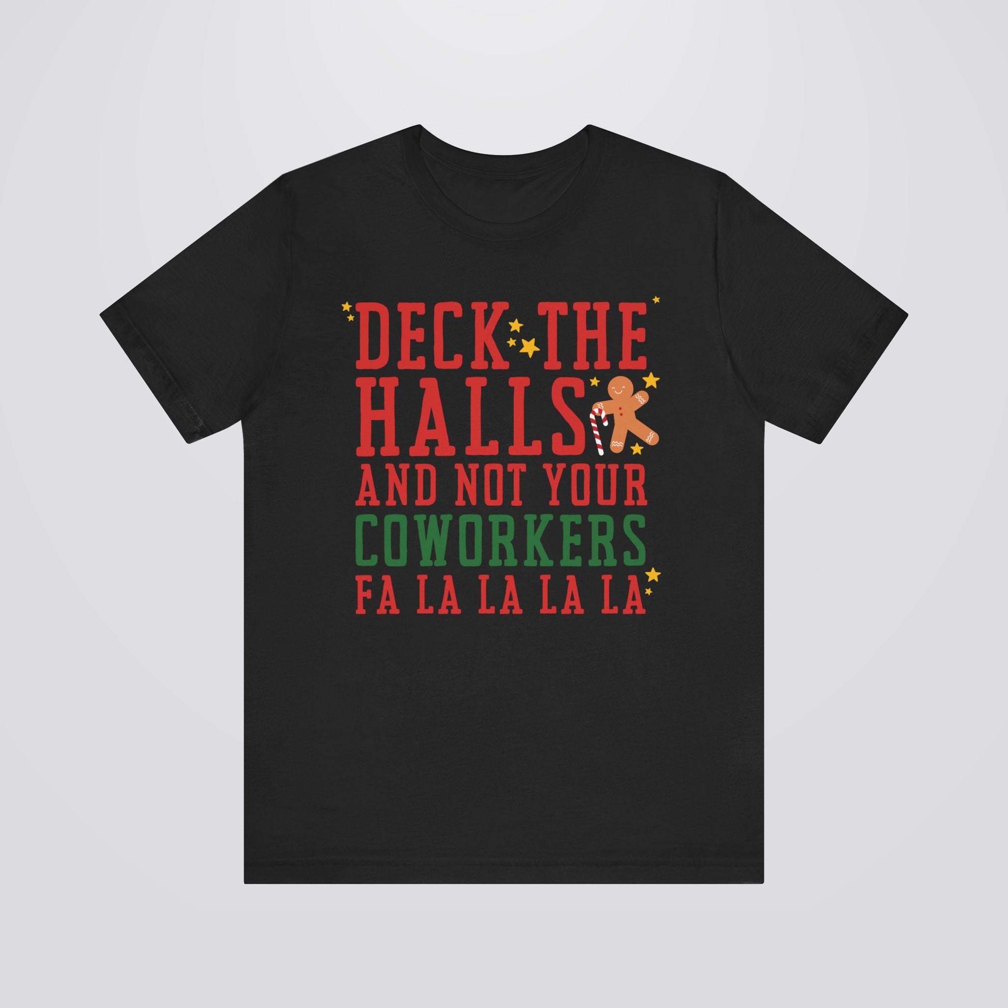 Deck The Halls and Not Your Coworkers Christmas Tshirt