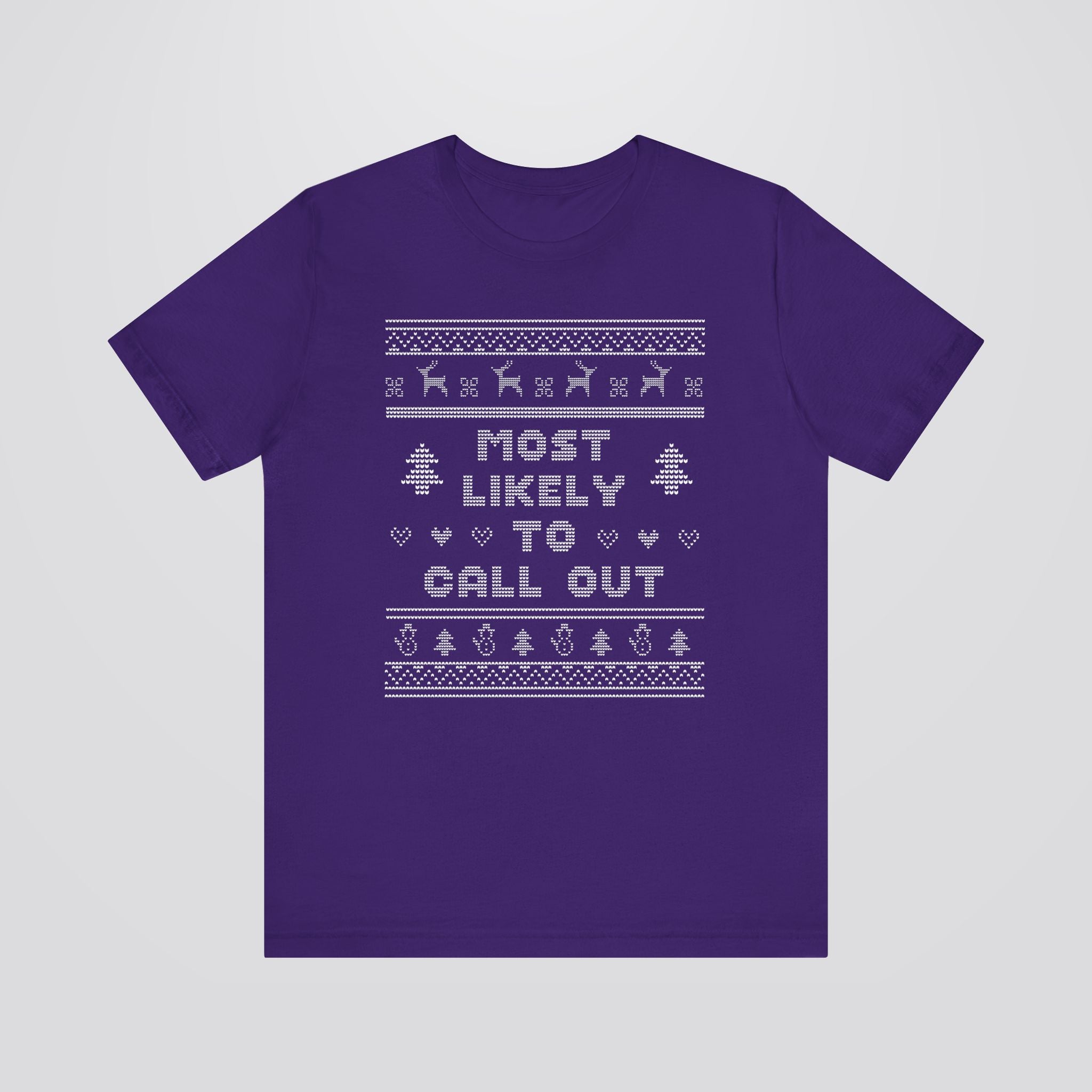 Most Likely To Call Out Ugly Christmas Tshirt