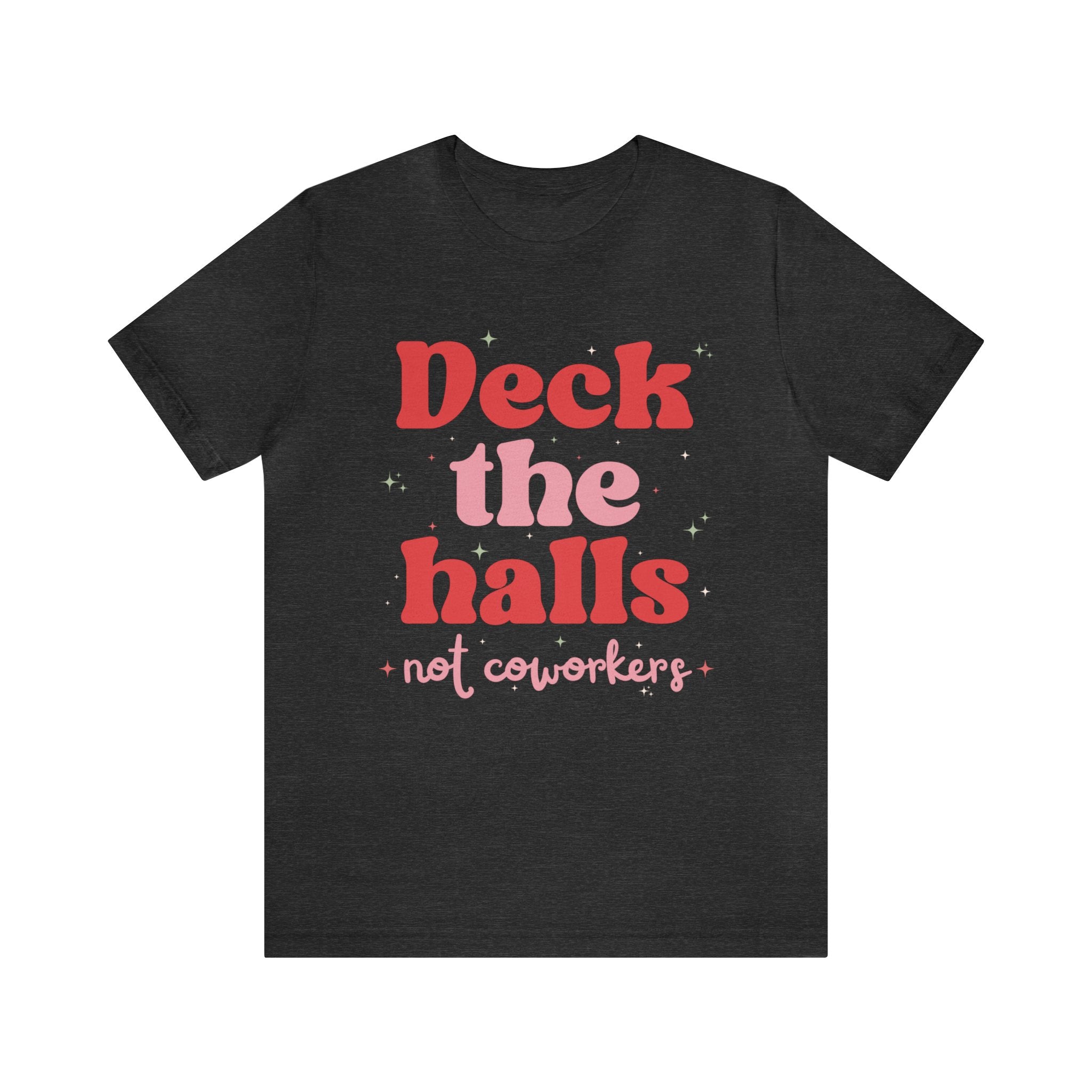 Deck the Halls Not Coworkers Tee Pink and Red