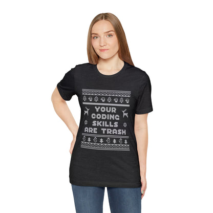 Your Coding Skills Are Trash Tee