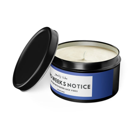 Smells Like Two Weeks Notice, Infused with Good Luck Vibes Candle