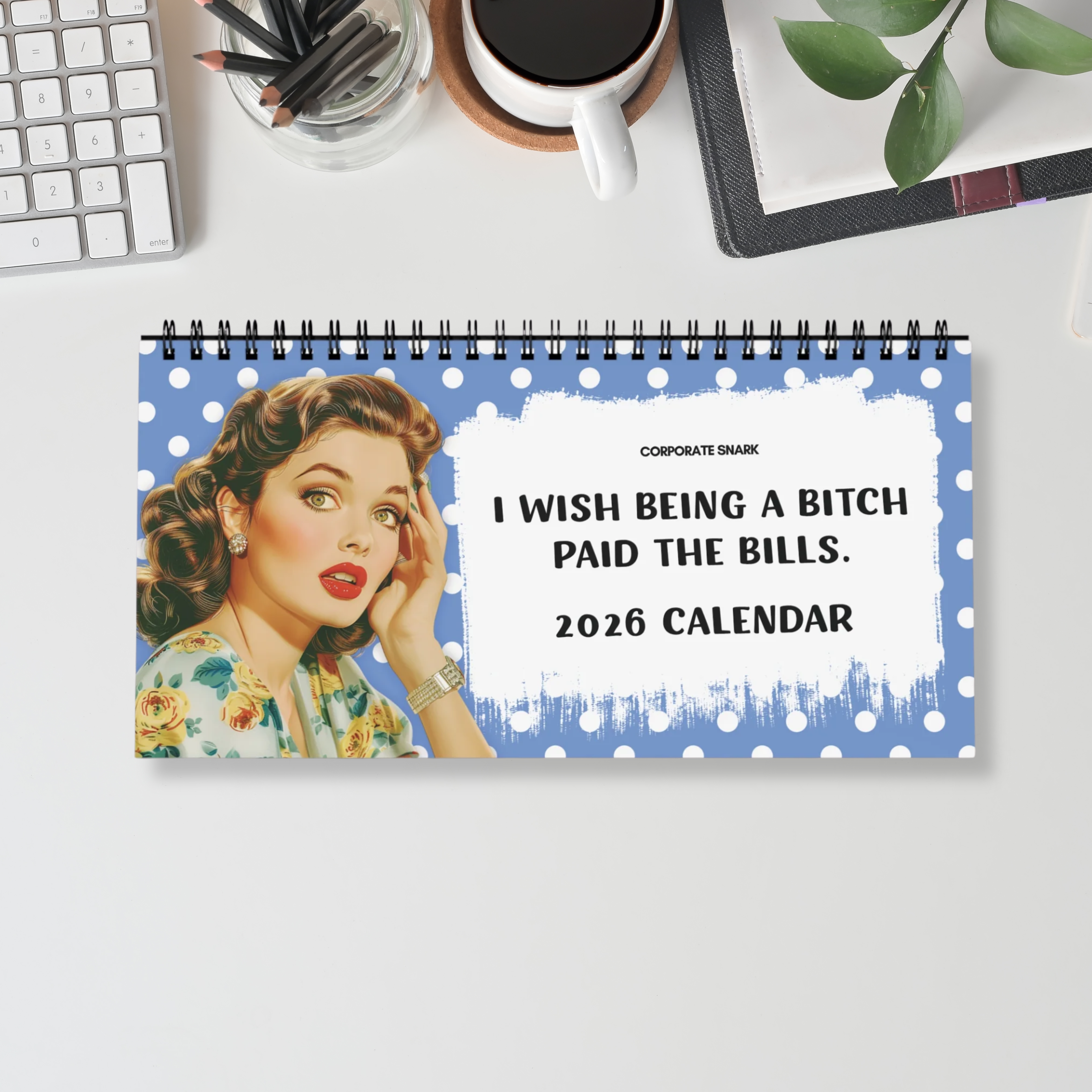 2026 I Wish Being A Bitch Paid The Bills Calendar