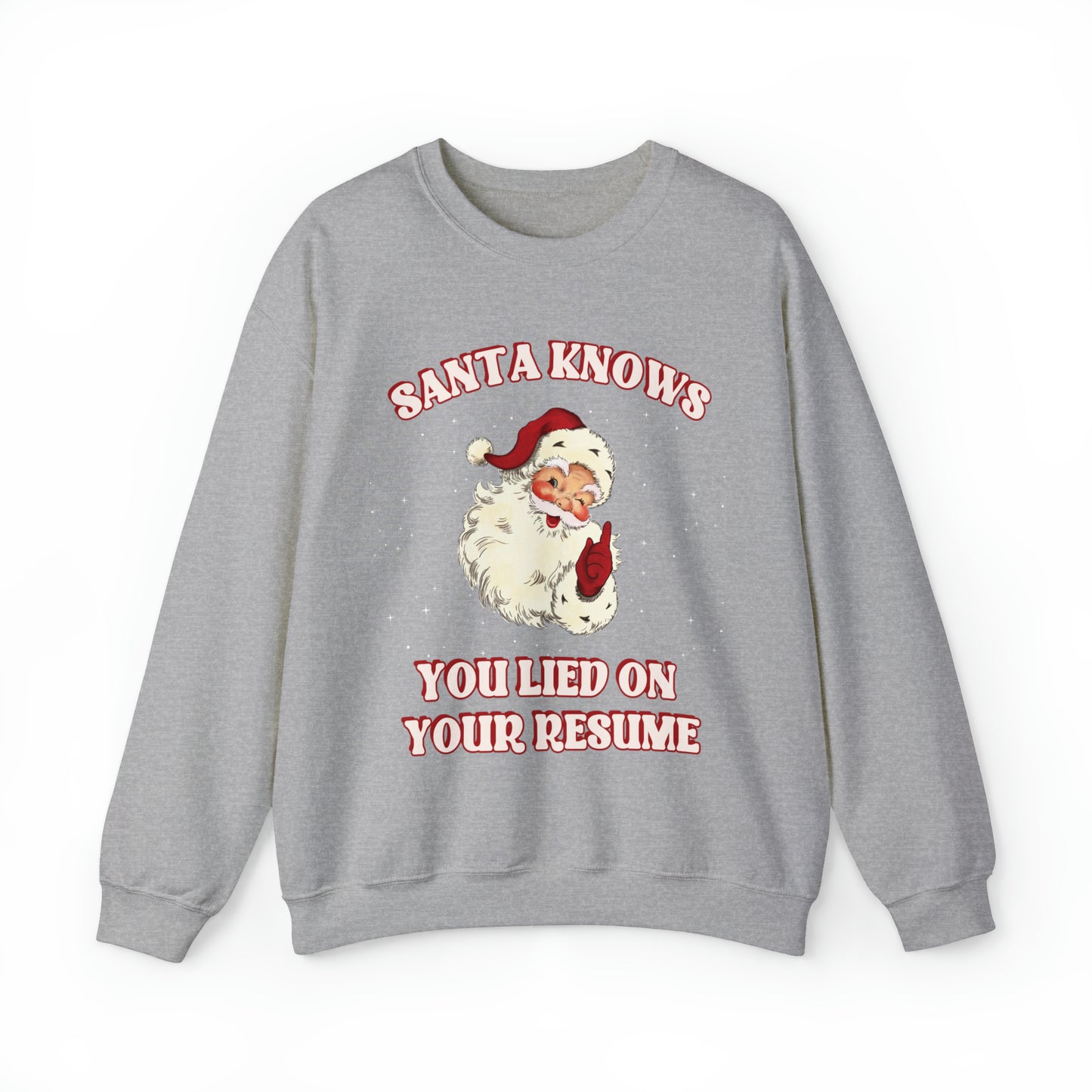 Santa Knows You Lied on your Resume Crewneck Sweatshirt