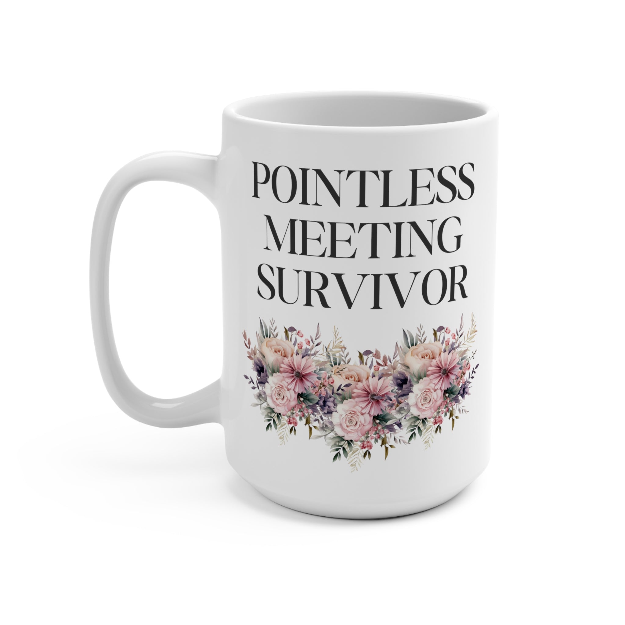 Pointless Meeting Survivor Mug 15oz