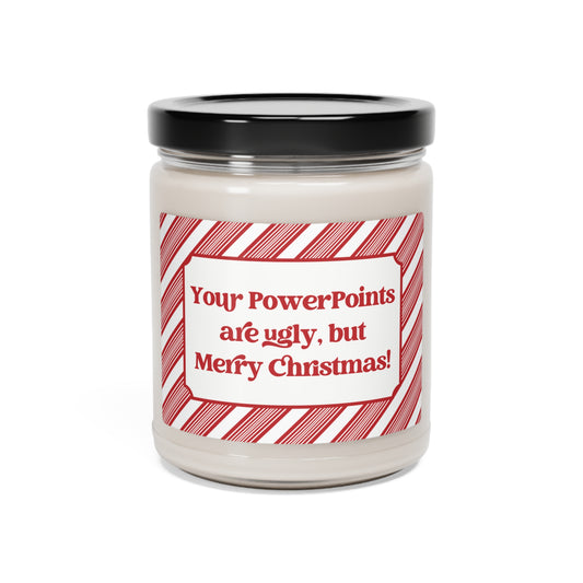 Your PowerPoints are Ugly, but Merry Christmas! Candle