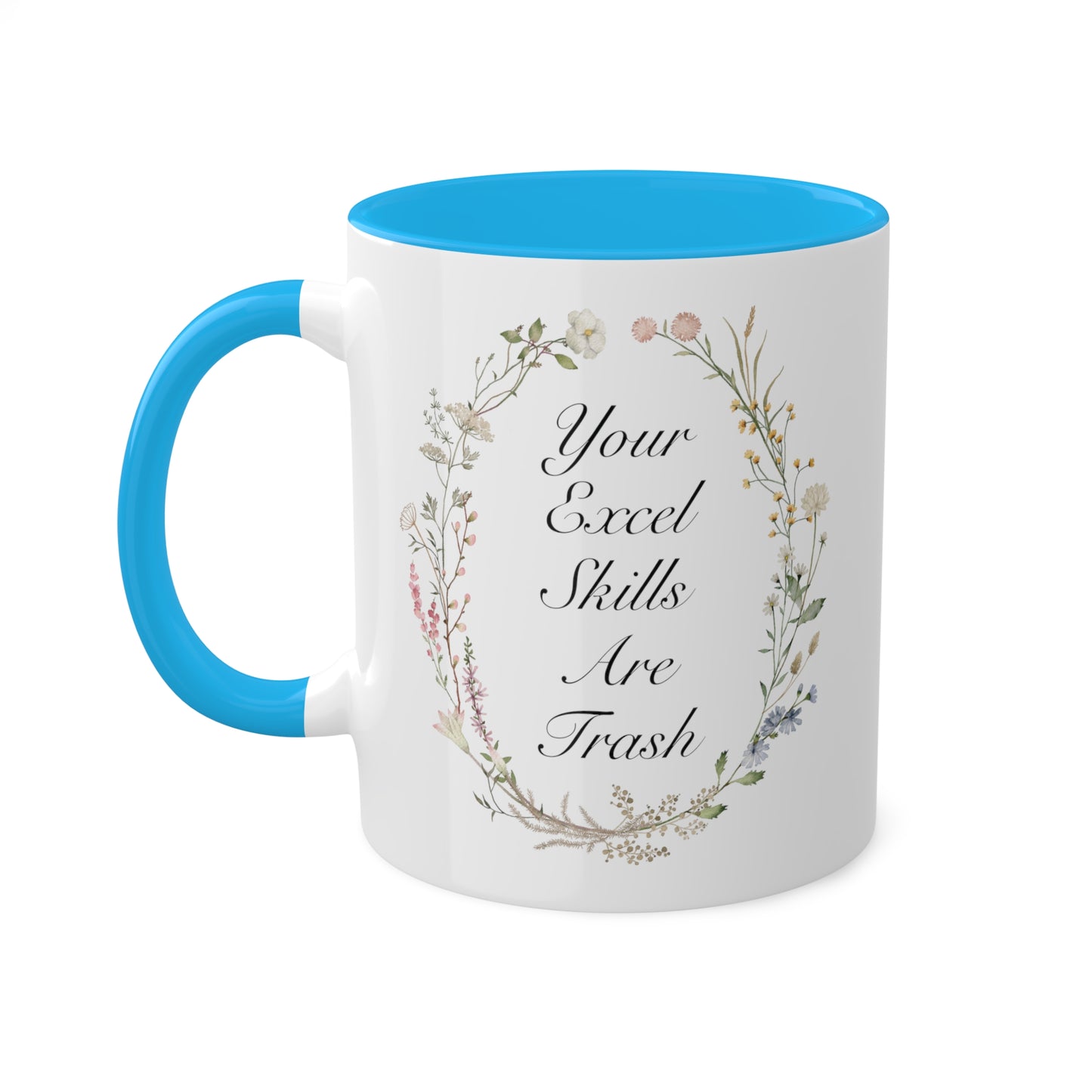 Your Excel Skills Are Trash Mug 11 oz