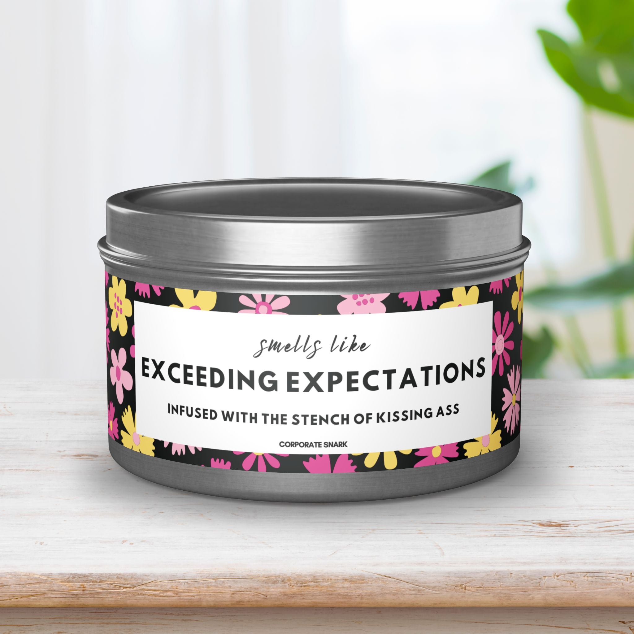 Smells Like Exceeding Expectations, Infused with the Stench of Kissing Ass Candle