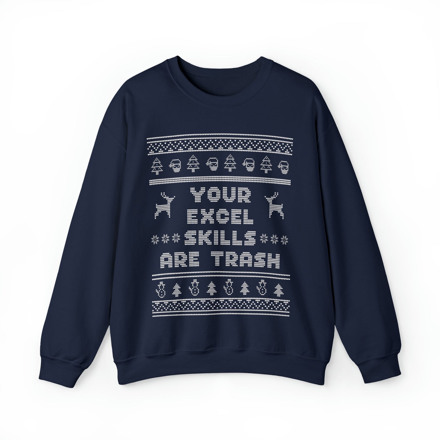 Ugly Christmas Your Excel Skills Are Trash Sweatshirt