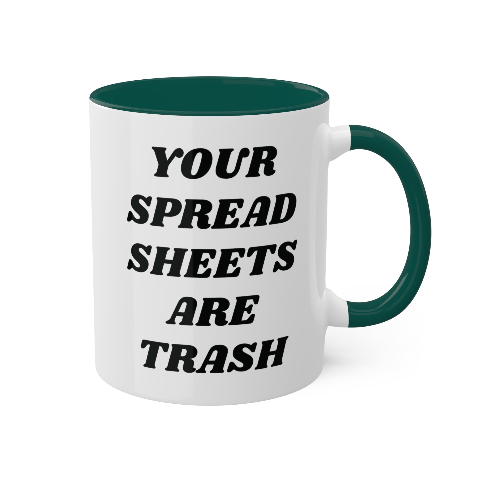 Your Spreadsheets Are Trash Mug 11 oz