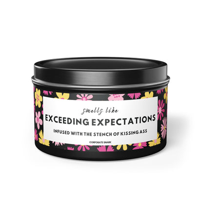 Smells Like Exceeding Expectations, Infused with the Stench of Kissing Ass Candle