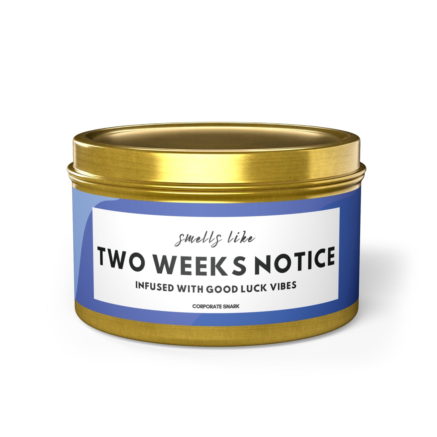 Smells Like Two Weeks Notice, Infused with Good Luck Vibes Candle