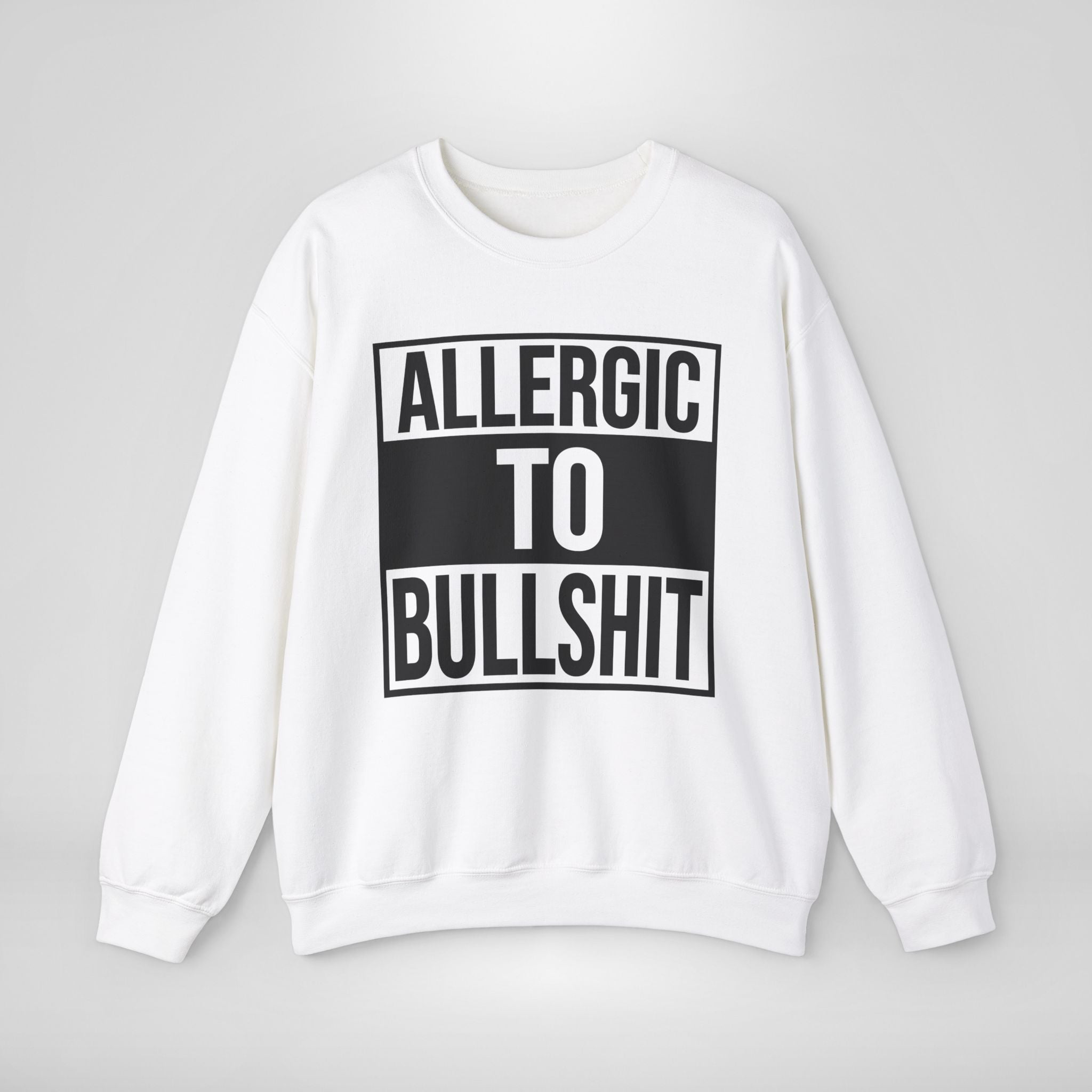 Allergic to Bullshit Sweatshirt