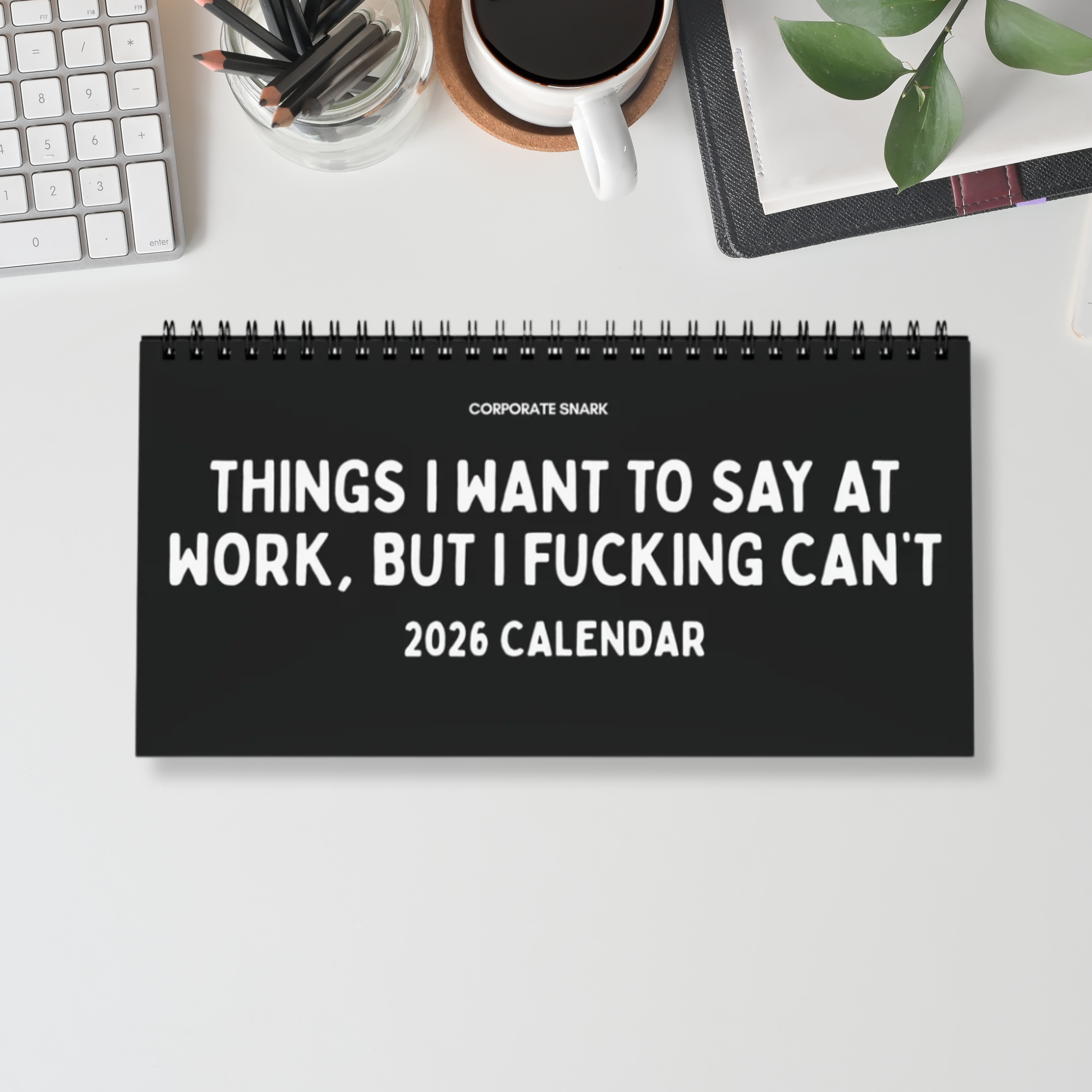 2026 Things I Want To Say At Work Calendar