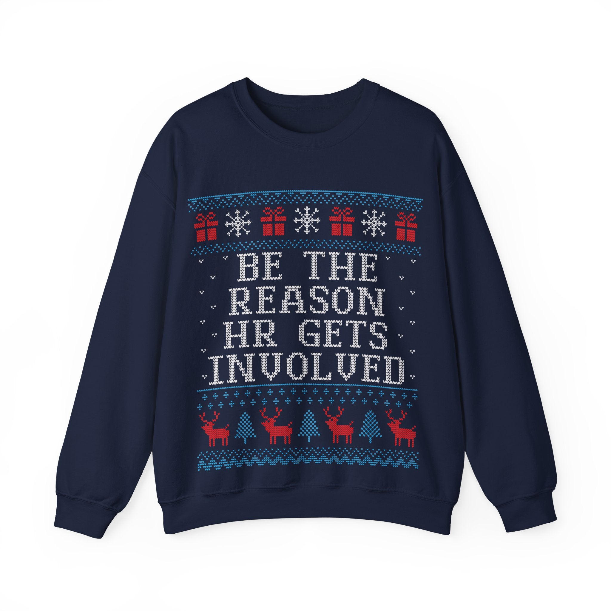 Be The Reason HR Gets Involved Ugly Christmas Sweatshirt AUS