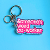 Someone's Weird Coworker Keychain