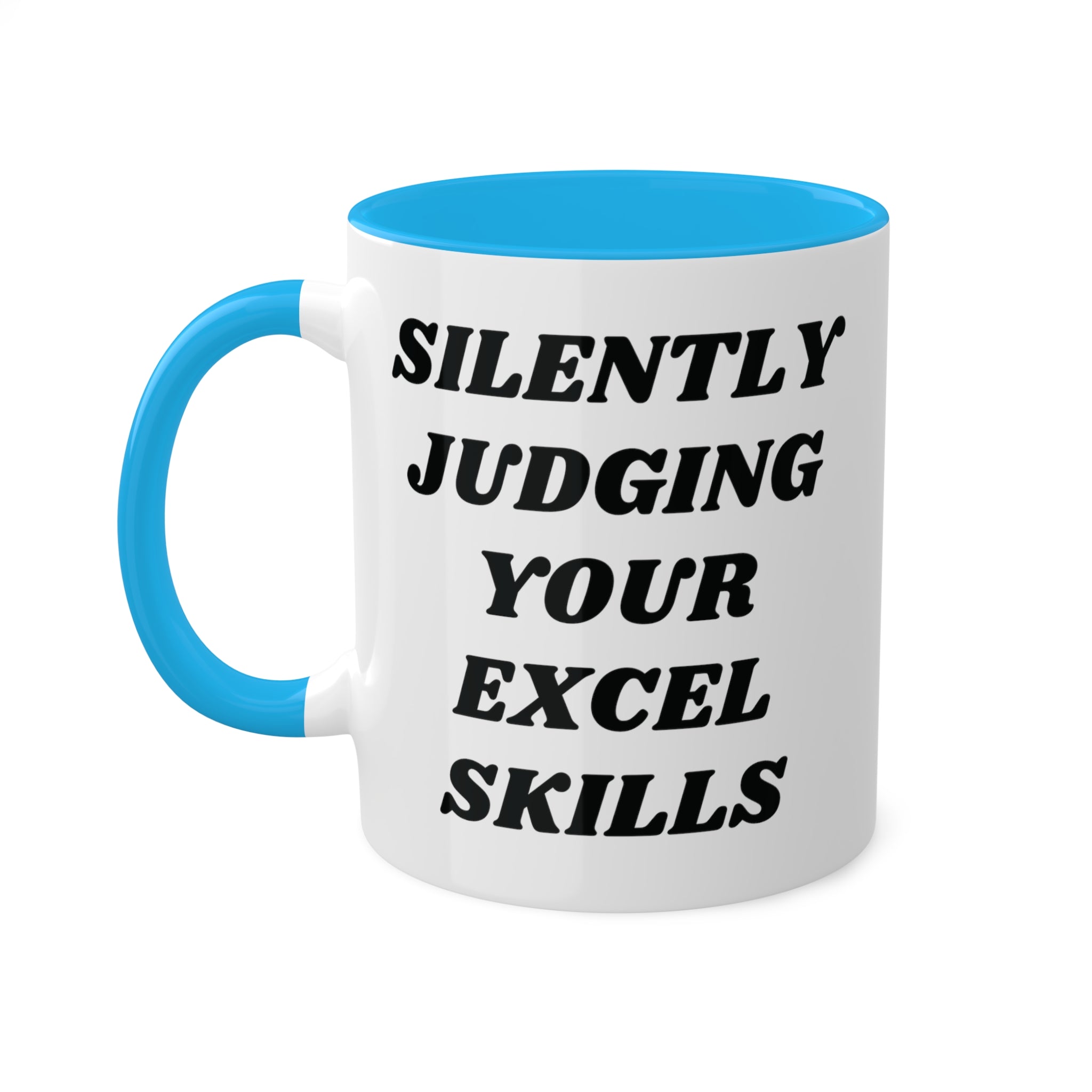 Silently Judging Your Excel Skills Mug 11 oz