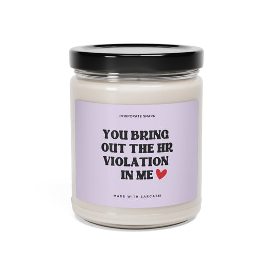 You Bring Out the HR Violation in Me Candle