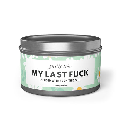 Smells Like My Last Fuck Candle