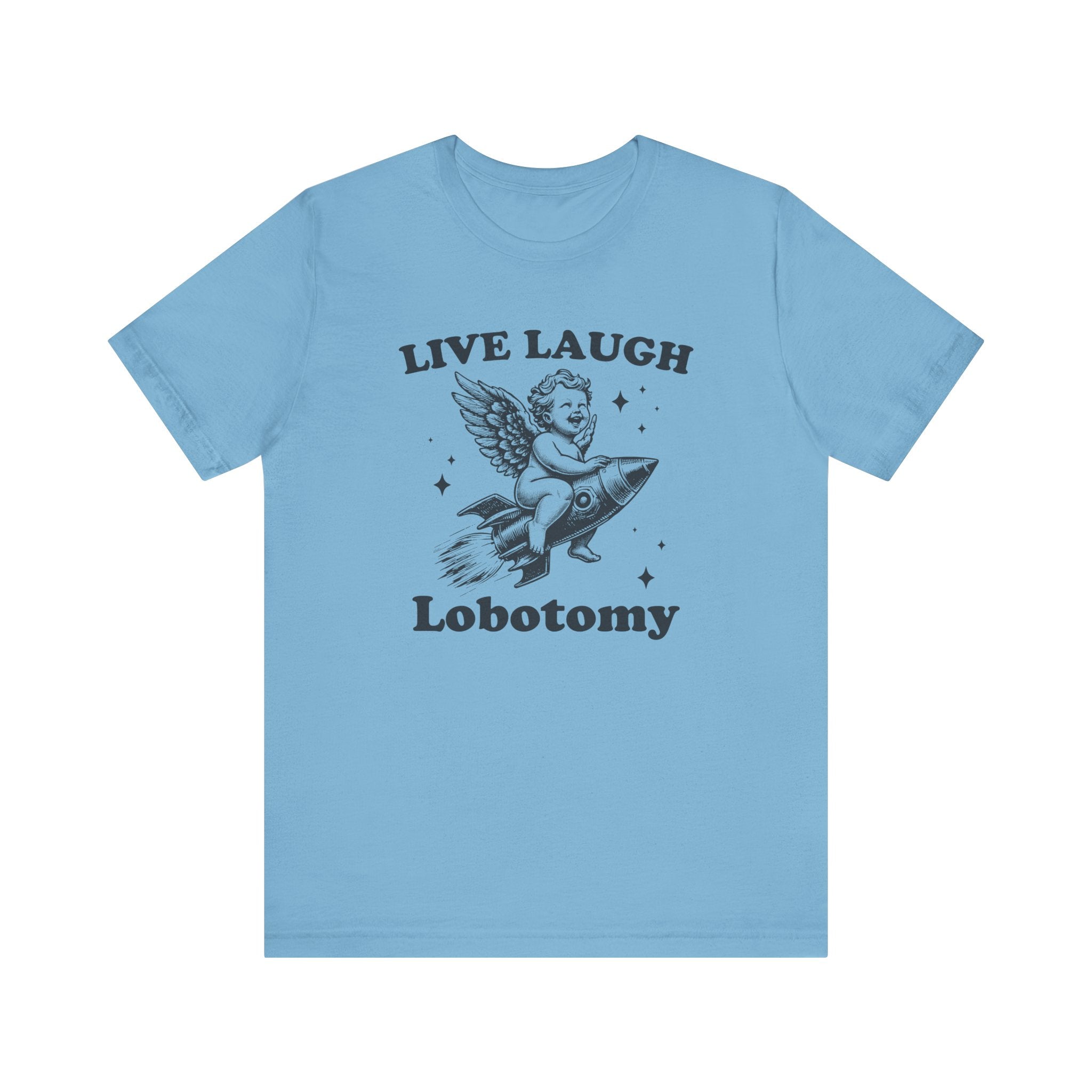 Live, Laugh, Lobotomy T-Shirt