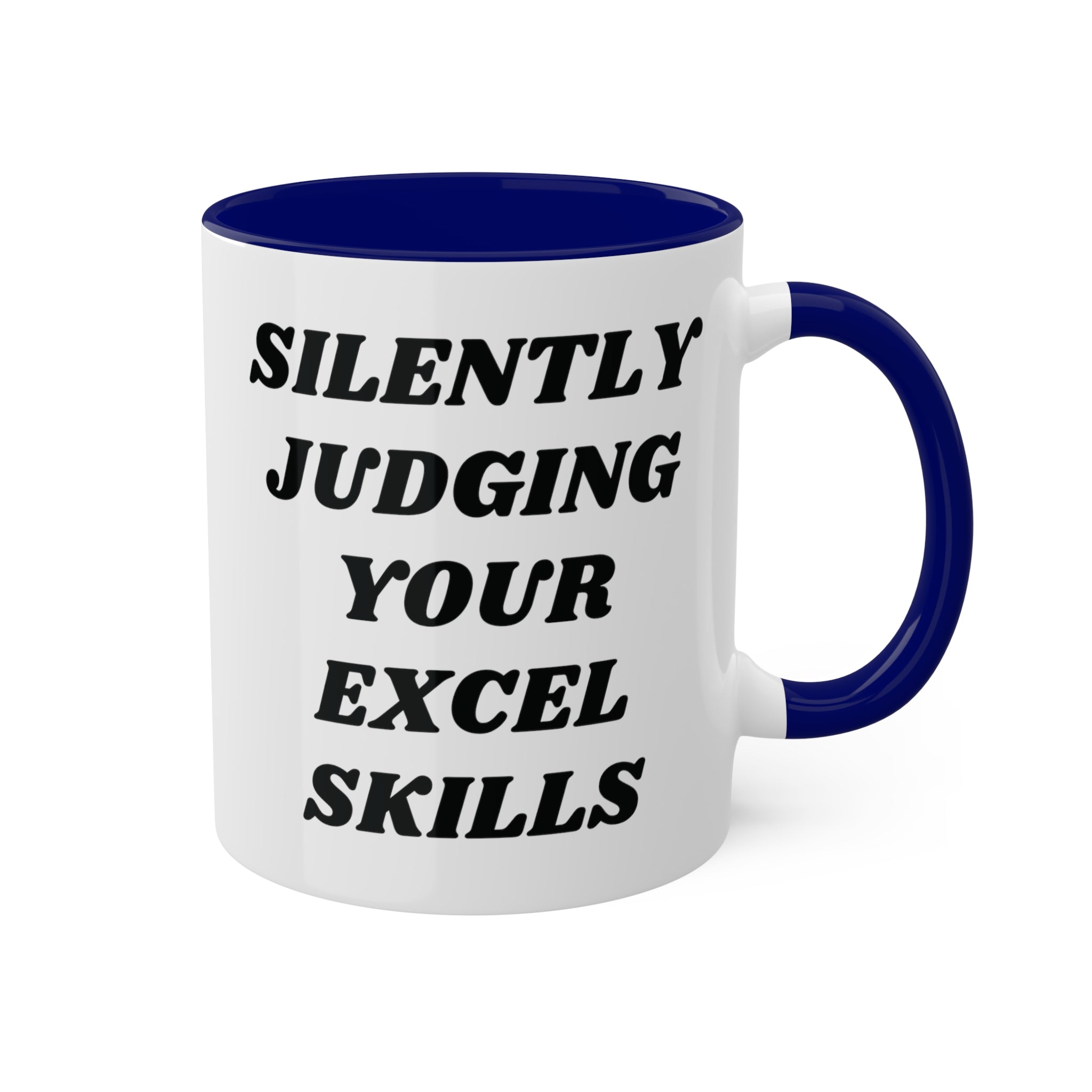 Silently Judging Your Excel Skills Mug 11 oz