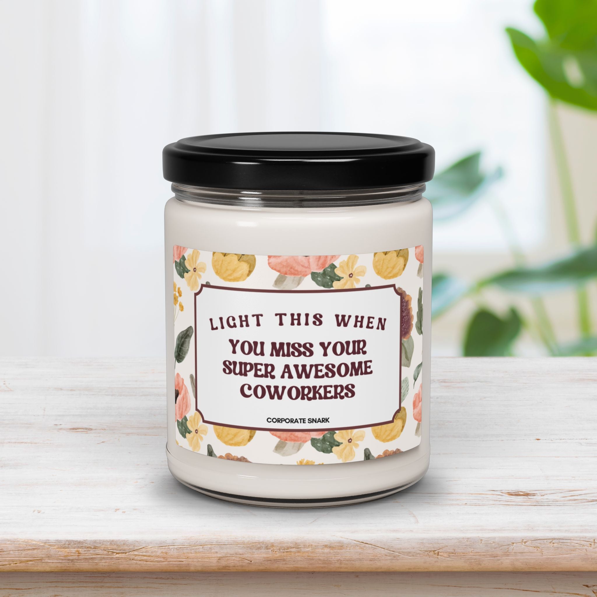 Light This When You Miss Your Super Awesome Coworkers - Coworker Leaving Candle